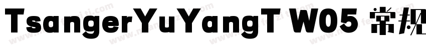 TsangerYuYangT W05 常规字体转换